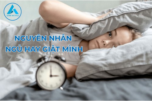 Ngủ hay giật mình nguyên nhân do đâu?